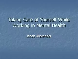 Taking Care of Yourself While Working in Mental Health