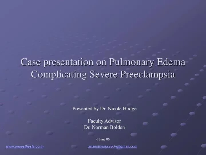 case presentation on pulmonary edema complicating severe preeclampsia