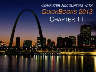 Computer Accounting with QuickBooks 2013 Chapter 11