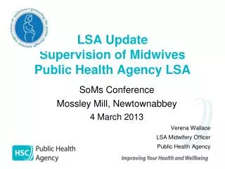 LSA Update Supervision of Midwives Public Health Agency LSA