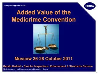 Added Value of the Medicrime Convention Moscow 26-28 October 2011