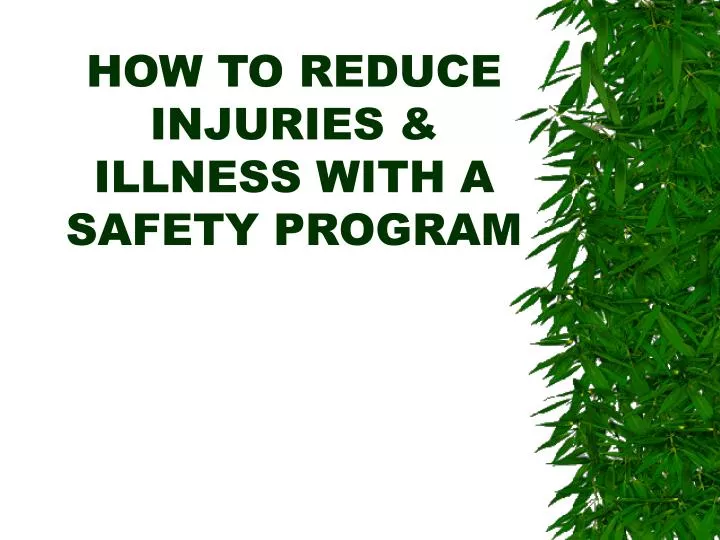 how to reduce injuries illness with a safety program