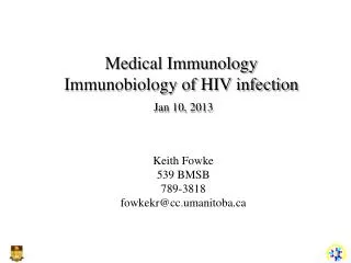 Medical Immunology Immunobiology of HIV infection Jan 10, 2013