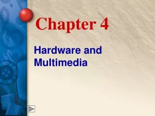 Hardware and Multimedia