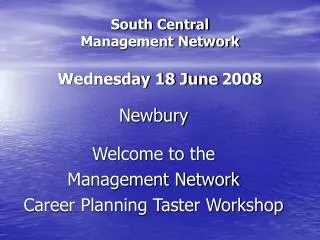 South Central Management Network Wednesday 18 June 2008