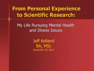 From Personal Experience to Scientific Research: