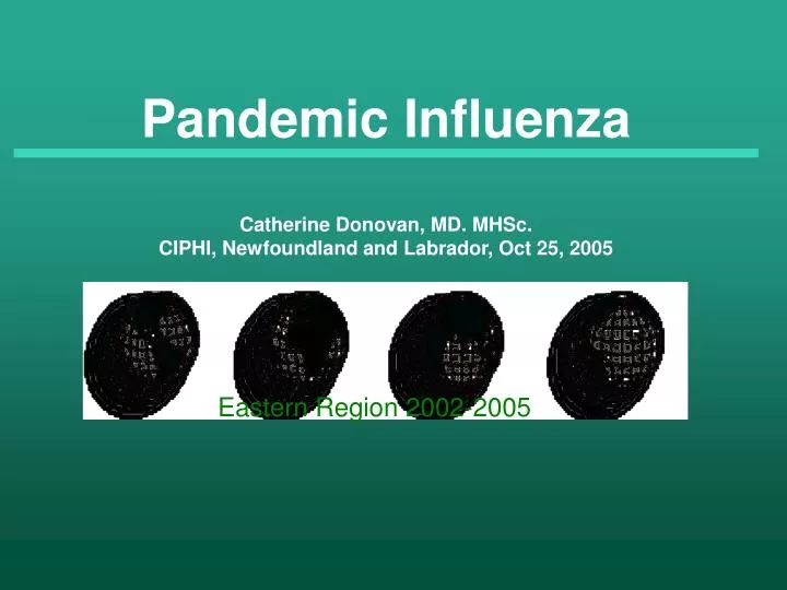 pandemic influenza catherine donovan md mhsc ciphi newfoundland and labrador oct 25 2005