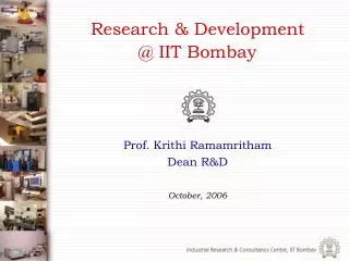 Research &amp; Development @ IIT Bombay