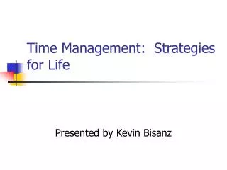 Time Management: Strategies for Life