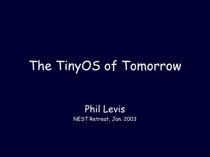 the tinyos of tomorrow