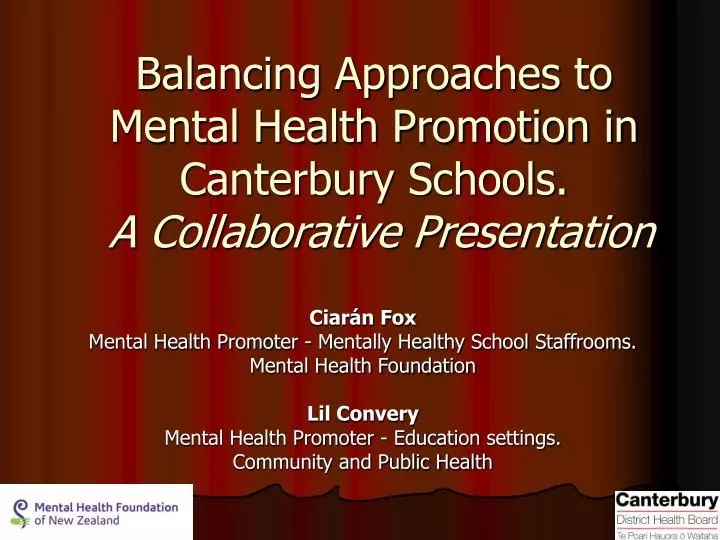 balancing approaches to mental health promotion in canterbury schools a collaborative presentation