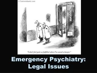 Emergency Psychiatry: Legal Issues