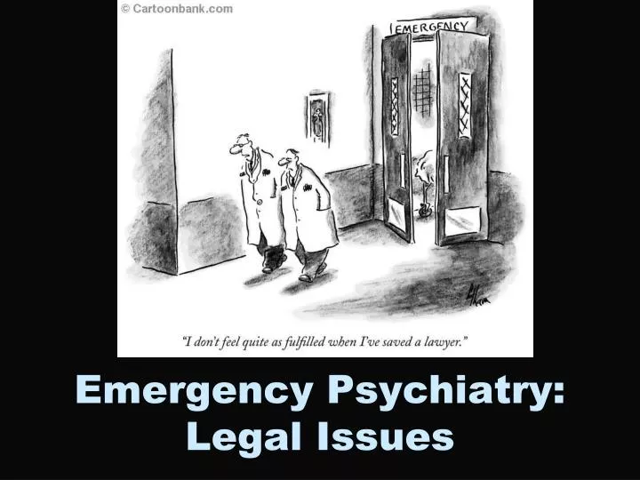 emergency psychiatry legal issues
