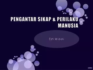 pengantar sikap perilaku manusia