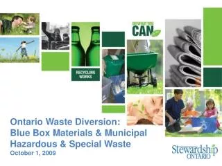 Ontario Waste Diversion: Blue Box Materials &amp; Municipal Hazardous &amp; Special Waste October 1, 2009