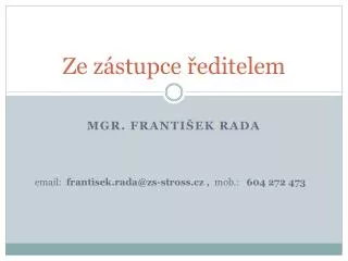 ze z stupce editelem