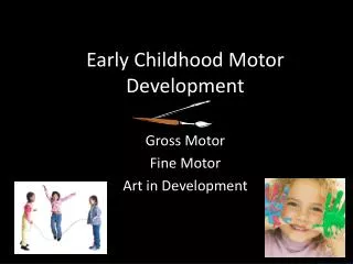 Early Childhood Motor Development