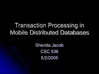 Transaction Processing in Mobile Distributed Databases