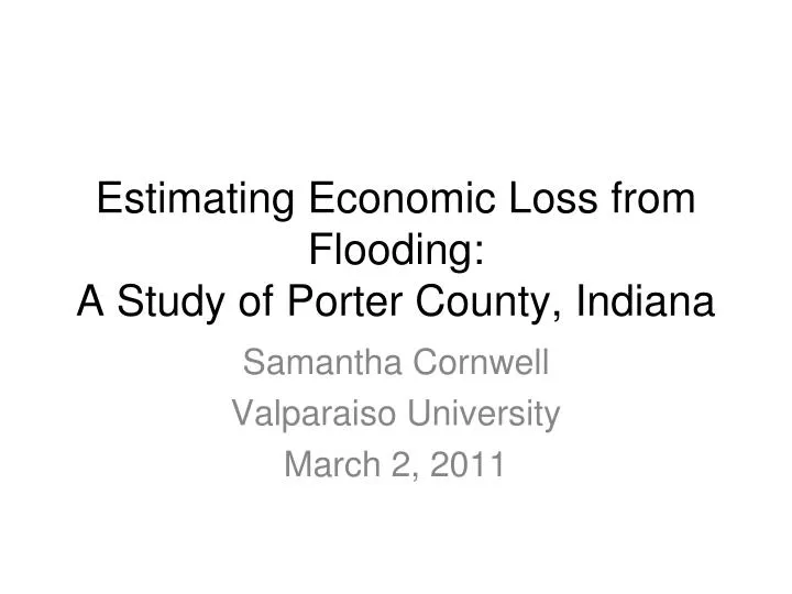 estimating economic loss from flooding a study of porter county indiana