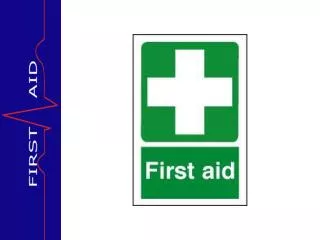 FIRST AID PRIORITIES DANGERS - ASSESS THE SITUATION