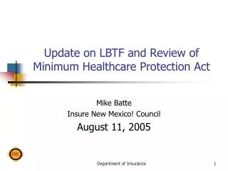 Update on LBTF and Review of Minimum Healthcare Protection Act