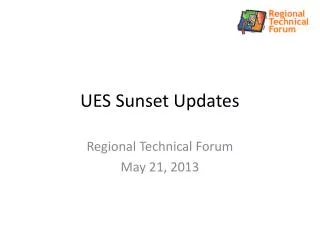 UES Sunset Updates