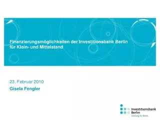 Finanzierungsmöglichkeiten der Investitionsbank Berlin für Klein- und Mittelstand