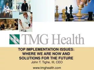 TOP IMPLEMENTATION ISSUES: WHERE WE ARE NOW AND SOLUTIONS FOR THE FUTURE