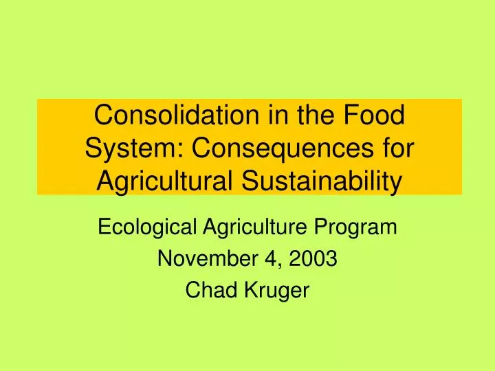 consolidation in the food system consequences for agricultural sustainability