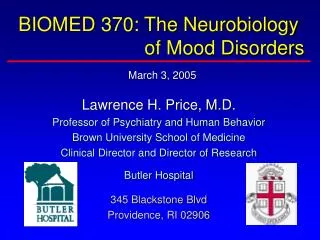 BIOMED 370: The Neurobiology 		 of Mood Disorders March 3, 2005