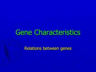 Gene Characteristics