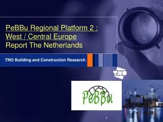 PeBBu Regional Platform 2 : West / Central Europe Report The Netherlands