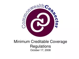 Minimum Creditable Coverage Regulations October 17, 2008