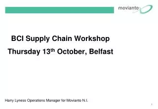 BCI Supply Chain Workshop Thursday 13 th October, Belfast