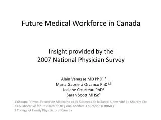 Future Medical Workforce in Canada Insight provided by the 2007 National Physician Survey