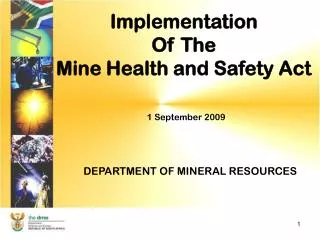 Implementation Of The Mine Health and Safety Act 1 September 2009
