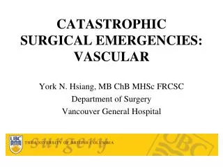 CATASTROPHIC SURGICAL EMERGENCIES: VASCULAR