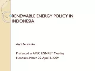 RENEWABLE ENERGY POLICY IN INDONESIA