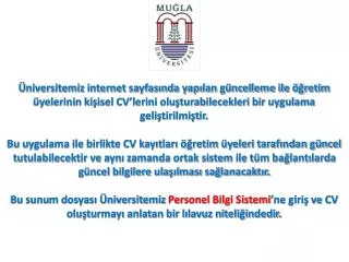 Sistemde Kullanıcı Adı: TC KİMLİK NO olarak belirlenmiştir.