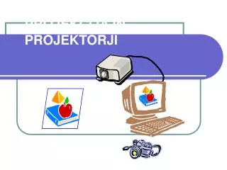 multimedijska projekcija in projektorji