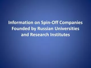 Information on Spin-Off Companies Founded by Russian Universities and Research Institutes