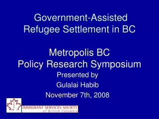 Government-Assisted Refugee Settlement in BC Metropolis BC Policy Research Symposium