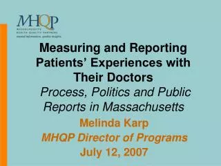 Melinda Karp MHQP Director of Programs July 12, 2007