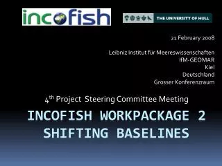 INCOFISH Workpackage 2 Shifting Baselines