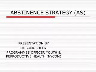 ABSTINENCE STRATEGY (AS)