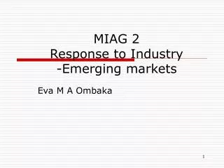 MIAG 2 Response to Industry -Emerging markets