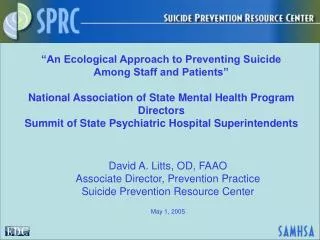 David A. Litts, OD, FAAO Associate Director, Prevention Practice