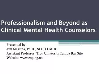 Professionalism and Beyond as Clinical Mental Health Counselors