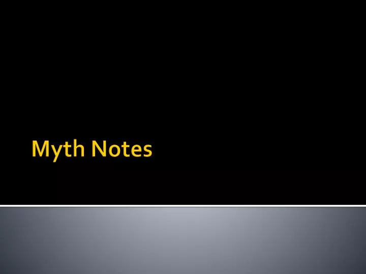 myth notes