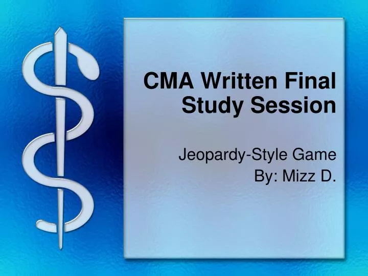 cma written final study session